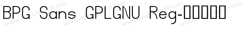 BPG Sans GPLGNU Reg字体转换